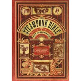 Steampunk Bible: An Illus. Guide - EN