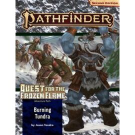 Pathfinder Adventure Path: Burning Tundra (Quest for the Frozen Flame 3 of 3) (P2) - EN